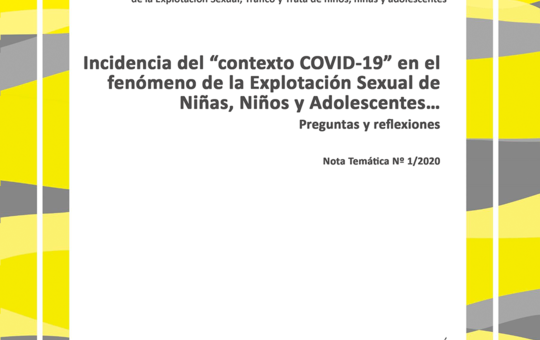 Incidencia del «contexto COVID-19» en el fenómeno de la Explotación Sexual de Niñas, Niños y Adolescentes
